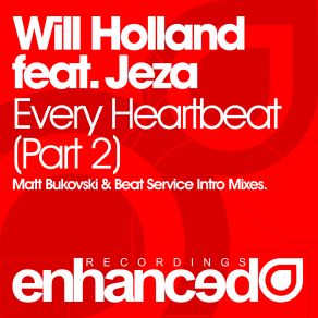 Download track Every Heartbeat (Beat Service'S Digitally Enhanced Intro Remix) Jeza, Will Holland