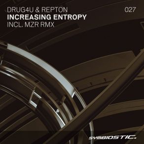 Download track Increasing Entropy (MZR Remix) Drug4u