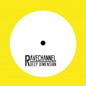 Download track Rave Channel (Original Mix) Deep Dimension