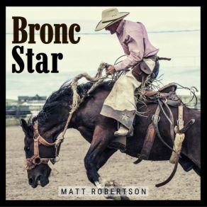 Download track Rodeo Hand Matt Robertson