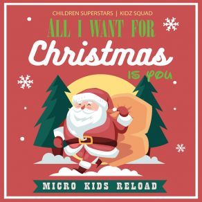 Download track All I Want For Christmas Is You (Micro Kids French Reload) Children Superstars