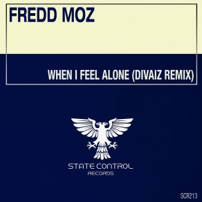 Download track When I Feel Alone (Divaiz Remix) Fredd Moz