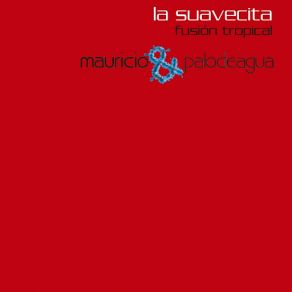 Download track La Suavecita (Manduco) MauricioManduco