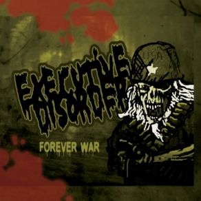 Download track Forever War Executive Disorder