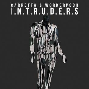 Download track The Intruders Carretta, David Carretta, Worker Poor