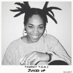 Download track Juiced Up Tomboy T. O. M. I