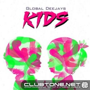 Download track Kids (Original Mix) Global Deejays