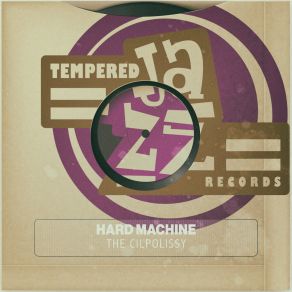 Download track Hard Machine The Cilpolissy