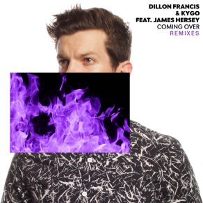 Download track Coming Over (Tiesto Remix) Dillon Francis, James Hersey, Kygo