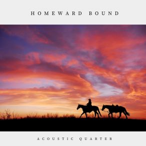 Download track Homeward Bound Acoustic Quarter