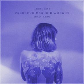 Download track Pressure Makes Diamonds (George Ergemlidze Remix) The AmethystsGeorge Ergemlidze