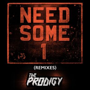 Download track Need Some1 (Jim Pavloff Remix) The Prodigy