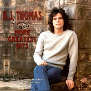 Download track Why Don't We Go Somewhere And Love B. J. Thomas