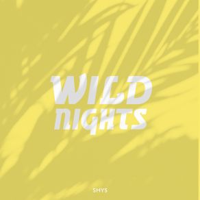 Download track Wild Nights (Instrumental Version) Shy5