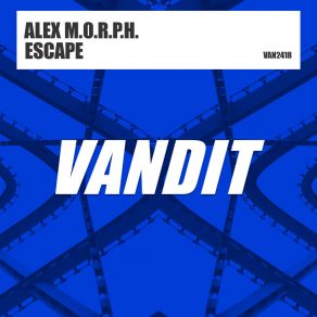 Download track Escape Alex M. O. R. P. H.