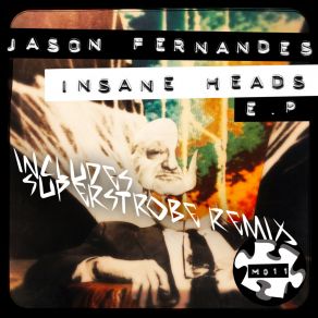 Download track Insane Heads (Superstrobe Remix) Jason FernandesSuperstrobe