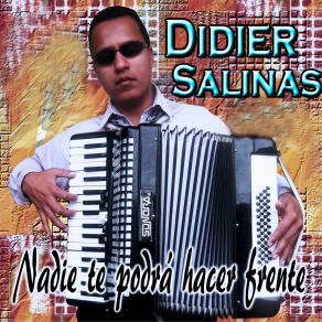 Download track Nadie Te Podrá Hacer Frente Didier Salinas