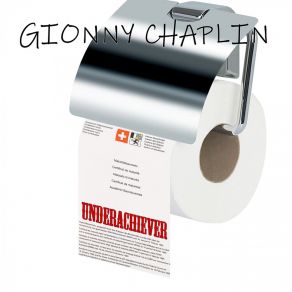 Download track Underachiever Gionny Chaplin