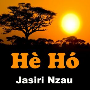 Download track Hè Hó - Afro House Jasiri Nzau