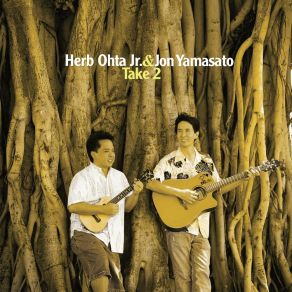 Download track By And By Hoʻi Mai ʻoe Jon YamasatoHerb Ohta, JR