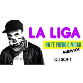 Download track No Te Puedo Olvidar (Remix) La Liga