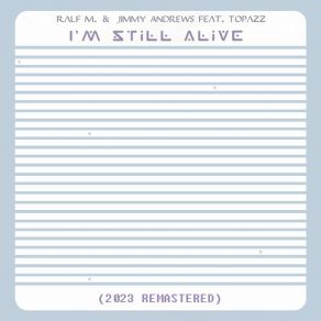 Download track I´m Still Alive (2023 Remastered Clubbers Vocal Mix) Topazz