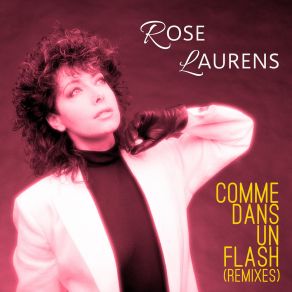 Download track Comme Dans Un Flash (Lpr Remix) Rose LaurensLpr