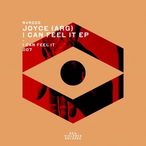 Download track I Can Feel It (Original Mix) Joyce (ARG)