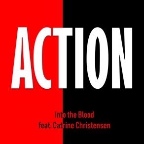 Download track Action Into The Blood, Catrine Christensen