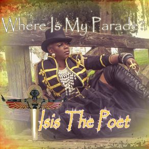 Download track Where Is My Parade Isis The Poet