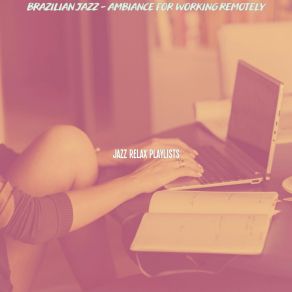 Download track Background For Remote Work Jazz Relax Playlists