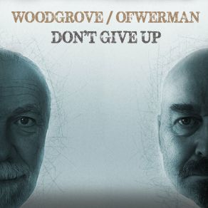 Download track Don't Give Up Roxette, The Breeze, Staffan Öfwerman, Grand Pop Station, Rabalder, Stilmord, Woodgrove