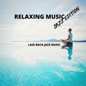 Download track A Winding Walk Through Your Mind Relaxing Music Jazz Edition