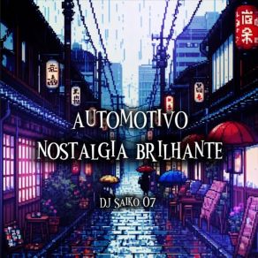 Download track Automotivo Nostalgia Brilhante Dj Saiko 07