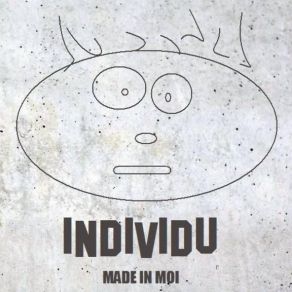 Download track Made In Moi INDIVIDU