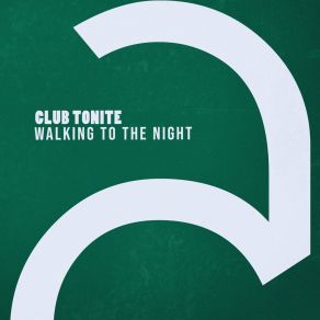 Download track Walking To The Night (Tonite's The Nite Mix) Club Tonite