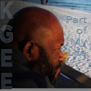 Download track Part Of My Life K Gee