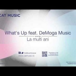 Download track La Multi Ani (Radio Edit) What'S Up, DeMoga Music