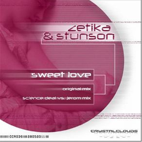 Download track Sweet Love (Science Deal Vs Jerom Mix) Zetika, Stunson