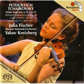 Download track 08. Julia Fischer - Violin Yakov Kreizberg - Piano Souvenir Dun Lieu Cher Op... Piotr Illitch Tchaïkovsky