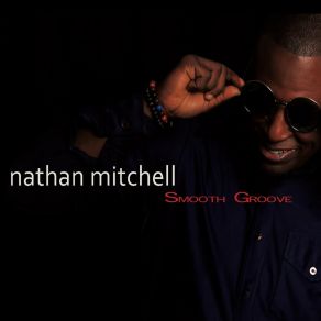 Download track Smooth Groove Nathan Mitchell