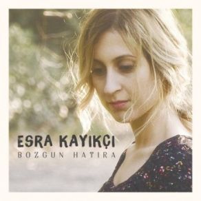 Download track Bul Beni Esra Kayıkçı