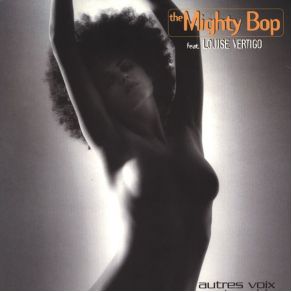 Download track Je N'Ai Pas Le Choix The Mighty BopLouise Vertigo