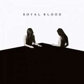 Download track I Only Lie When I Love You Royal Blood