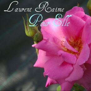 Download track Pour Elle Laurent Raime