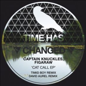 Download track Cat Call (David Aurel Remix) Captain Knuckles, Figaraw