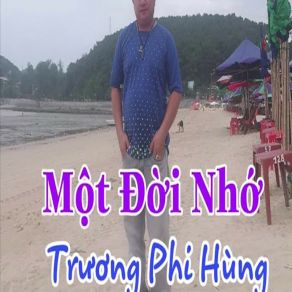 Download track Một Đời Nhớ - Short Version 2 Truong Phi Hung