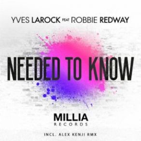 Download track Needed To Know (Vocal Mix) Yves Larock, Robbie Redway