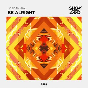 Download track Be Alright Jordan Jay