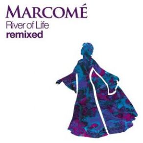 Download track River Of Life Album Edit Marcomé